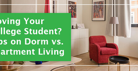 A clean apartment interior. A green block with white text is off to the left displaying "Moving Your College Student? Tips on Dorm vs. Apartment Living"